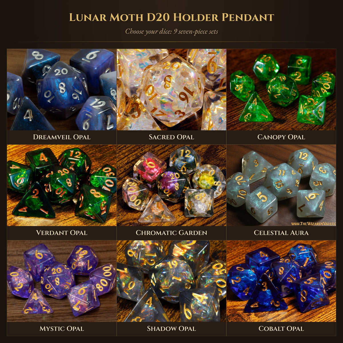 Dice set options for the Lunar Moth D20 holder pendant: 9 seven-piece sets